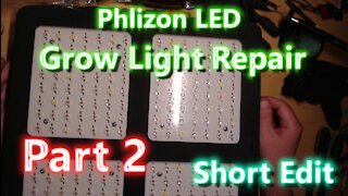Phlizon LED Grow Light Repair PART 2 - Short edit