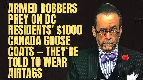 Armed Robbers Prey on DC Residents' $1000 Canada Goose Coats — Told to Wear AirTags