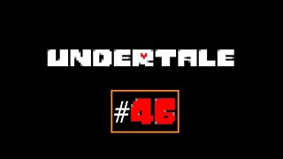 Mas ninguém veio. UNDERTALE #46