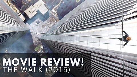 The Walk (2015) Movie Review