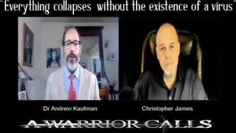 "Everything Collapses Without the Existence of a Virus"- Dr Andrew Kaufman, Sept. 7, 2021