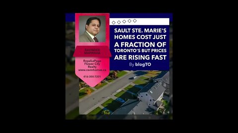 Sault Ste. Marie's homes cost just a fraction of Toronto's but prices are rising fast ||