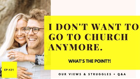 I Don’t Want to Go to Church Anymore! - Transformed Living Podcast #21