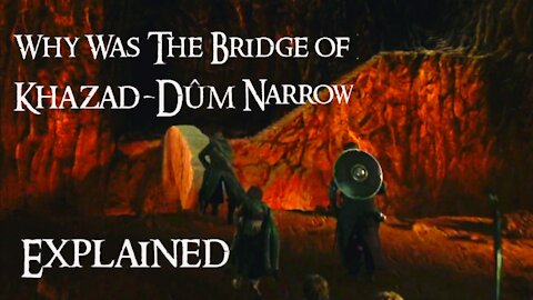 Why were the Bridges of Khazad-Dûm Narrow and Dangerous? - LOTR Explained