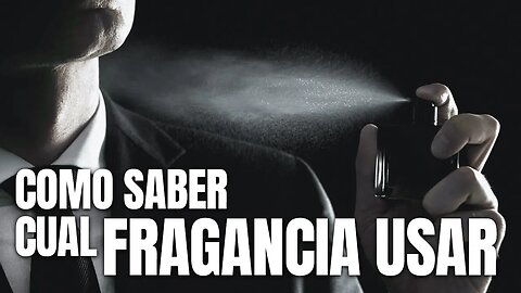 Consejos Para Elegir la mejor Fragancia Para Hombre