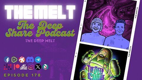 The Melt Episode 178- The Deep Share Podcast | The Deep Melt