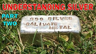 Understanding Silver: Part 2