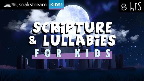 Scriptures and Lullabies | Put Your Kids To Sleep With God's Word | 100+ Bible Verses For Sleep