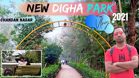 ChandanNagar New Digha Park Vlog 2021| न्यू दीघा पार्क | Kolkata | Best Picnic Spot | By AKV...🔥🔥🔥