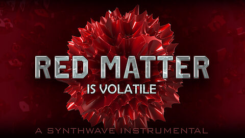 Red Matter Is Volatile - A Synthwave Instrumental