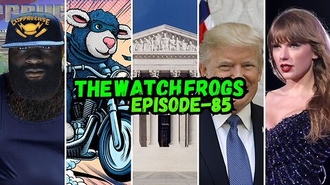 Watch Frogs Show 85 - SuperBowl, Swifties, Supreme Court, Trump & Hoax Hate