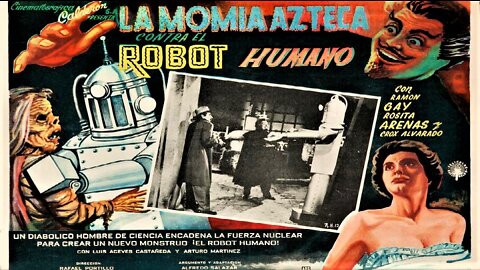 THE ROBOT VS THE AZTEC MUMMY 1958 (La Momia Azteca Contra El Roboto Humano) TRAILER & Full Movie in English or With Subtitles