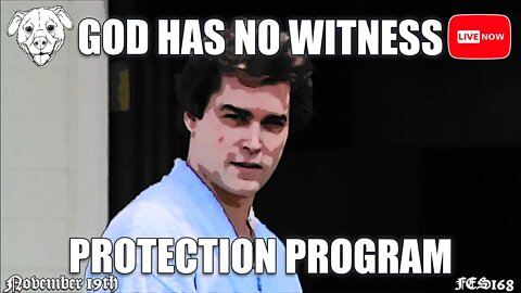 The Saintly Schnooks! GOD HAS NO WITNESS PROTECTION PROGRAM | FES168