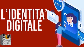 IDENTITA' DIGITALE, CONTROLLO TOTALE?