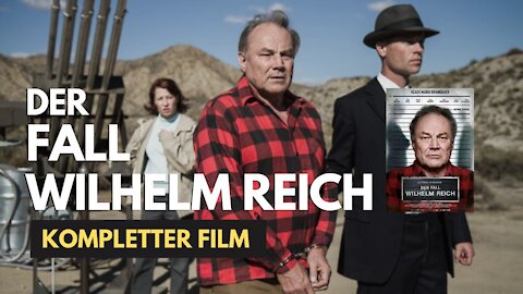 Der Fall Wilhelm Reich - kompletter Film