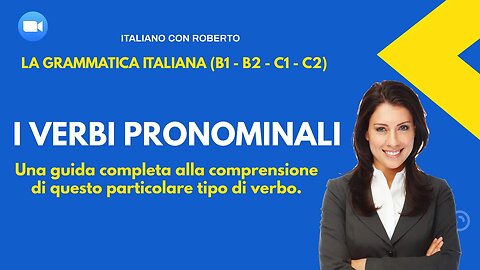 "Impara i verbi pronominali in 5 minuti e aumenta la tua fiducia nel parlare italiano"