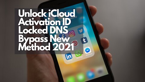 iPhone Unlock iCloud Activation ID Locked DNS Bypass New Method 2021