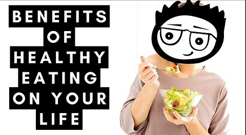 Eating Healthy Foods that Benefit Us