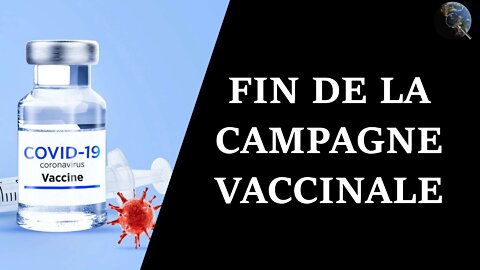 Monde - La fin de la campagne vaccinale annoncée