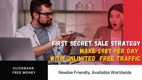 First Secret Sale Strategy, Affiliate Marketing, Unlimited Traffic, How To Make Money On ClickBank