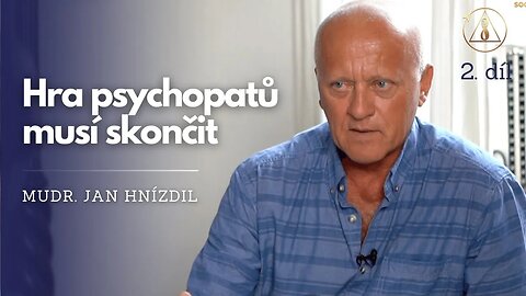 Hra psychopatů musí skončit I Jan Hnízdil 2. díl