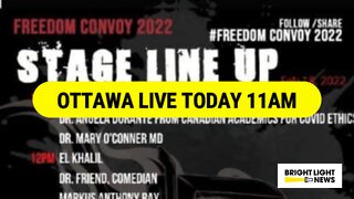 Livestream Today 11 am - Ottawa Freedom Convoy 2022