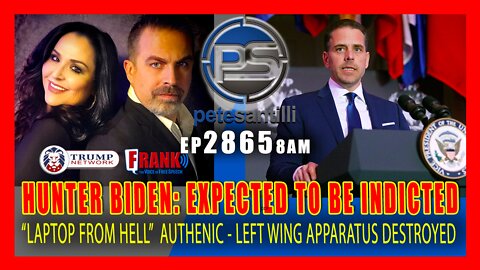 EP 2865-8AM HUNTER BIDEN EXPECTED TO BE INDICTED. LAPTOP FROM HELL AUTHENTICATED