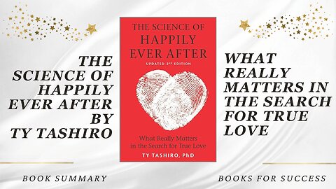 'The Science of Happily Ever After' by Ty Tashiro. What really Matters in The Search for True Love