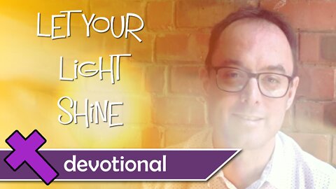 Let your light shine – Devotional Video for Kids