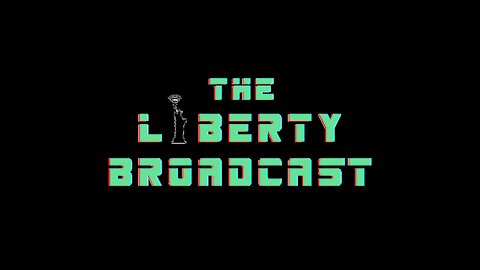 The Liberty Broadcast Episode 002