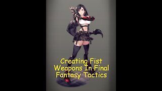 Tutorial - Creating a Fist Weapon in Final Fantasy Tactics