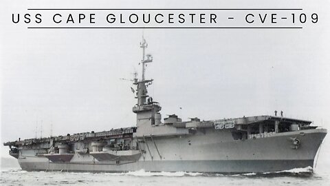 USS Cape Gloucester - CVE-109 (Escort Carrier)
