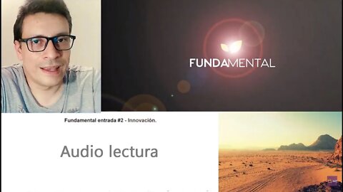Audio lectura Fundamental No 2 Fundamental: ¿Qué es la innovación? EN ESPAÑOL