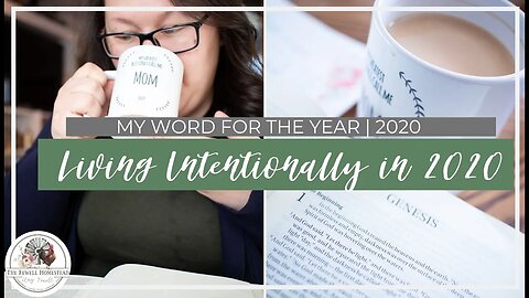 Living Intentionally | My Word for 2020