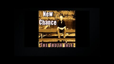 The Truth Tale - New Chance