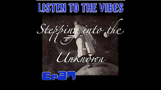 Listen to the Vibes Daily Devotion ep37 Stepping into the Unknown