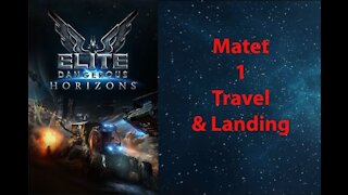 Elite Dangerous: Permit - Matet - 1 - Travel & Landing - [00088]