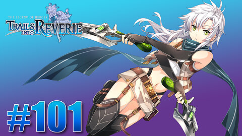 The Legend of Heroes: Trails into Reverie Part 101 - Melphegor Nix & Cubelion Telos