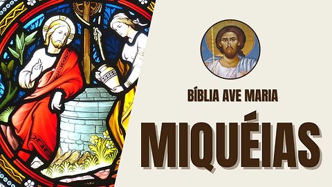 Miquéias - Responsabilidade Social e Justiça - Bíblia Ave Maria