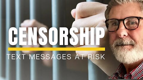 Are Your Text Messages Censored? | Censorship War Continues