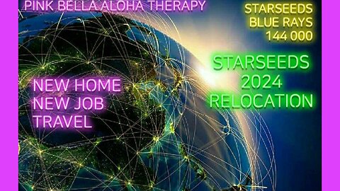 STARSEEDS & LIGHTWORKERS * GLOBAL Relocation GALACTIC Project in Progress!