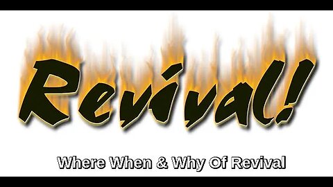 Where When & Why Of Revival by Dr Michael H Yeager