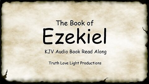 The Book of EZEKIEL (the prophet). KJV Bible Audio Book Read Along