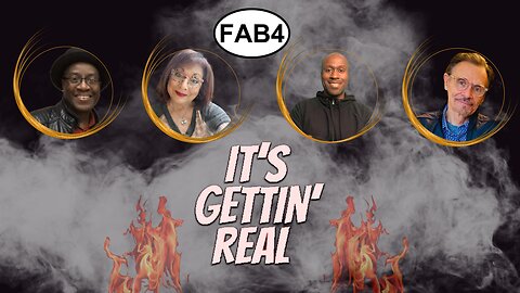 FAB FOUR - IT'S DEFINITELY GETTIN' REAL! REAL GOOD!