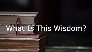 Mark 6:1-6 - What Is This Wisdom?