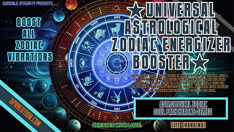 ★Universal Astrological Zodiac Soul Path Energizer and Booster★ (Life Changing!)