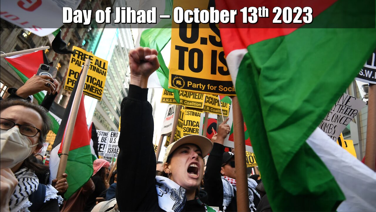 Day of Jihad October 13th 2023 Live Updates