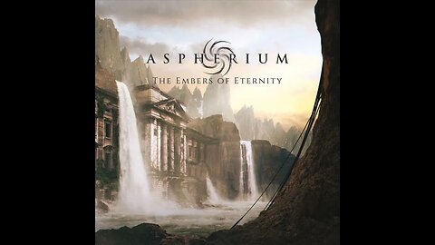 Aspherium - The Embers of Eternity (2019) HD