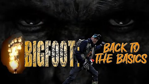 Bigfoot: Back to the Basics Preview