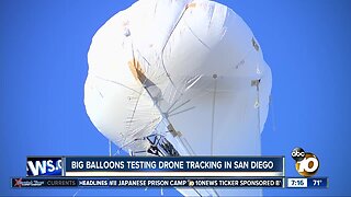 Big balloons testing drone tracking in San Diego